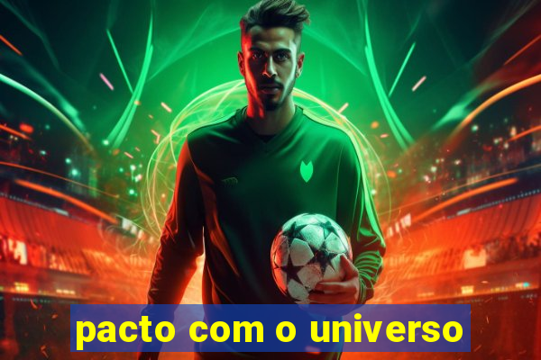 pacto com o universo